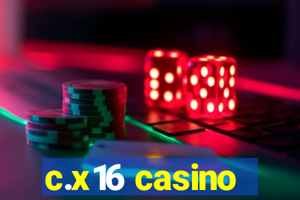 c.x16 casino
